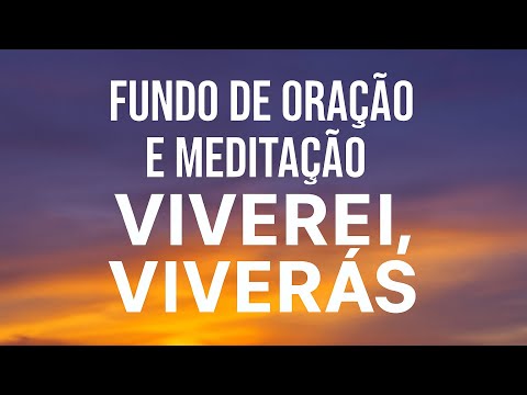 Fundo de oração e meditação Viverei, Viverás 