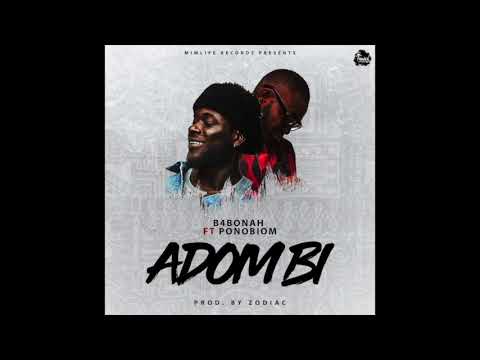 B4Bonah - Adom Bi ft. Yaa Pono (Audio Slide)