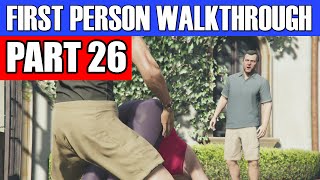 GTA 5 First Person Gameplay Walkthrough Part 26 - ENCOURAGEMENT! | GTA 5 First Person