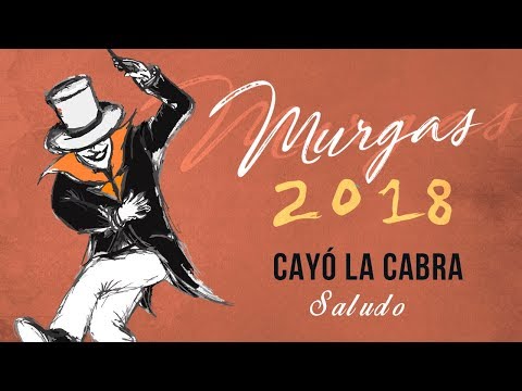 Cayó la Cabra - Saludo 2018  (MURGAS 2018)