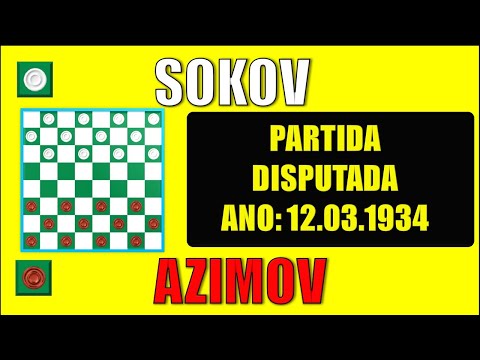 CLÁSSICOS DO JOGO DE DAMAS -   SOKOV VS AZIMOV