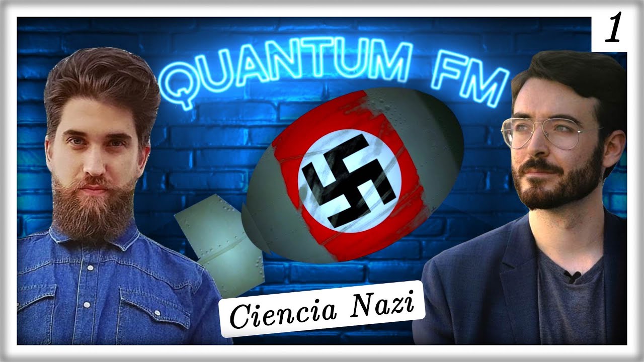 Física Nazi, la Bomba Atómica y el ¿Sabotaje? de Werner Heisenberg | Quantum FM #1 feat. Luis Cortés