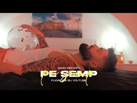 Daigo Piscopo - PE' SEMP "Official video"