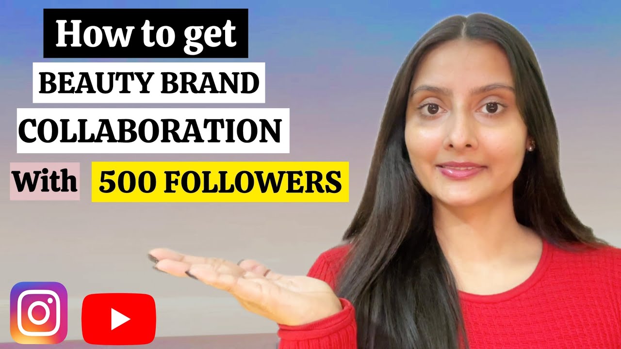 How to get brand collaborations on Instagram & YouTube with 500 followers 