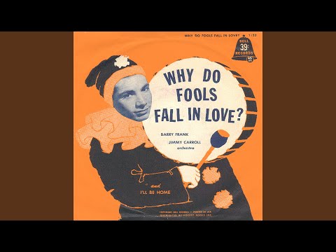 Why Do Fools Fall in Love