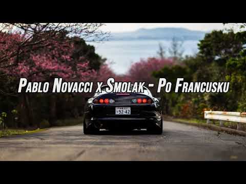Pablo Novacci x Smolak - Po Francusku (prod. Oil Beatz) (BASS BOOSTED)