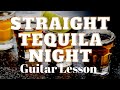 How to Play Straight Tequila Night by John Anderson Guitar Lesson and Tutorial