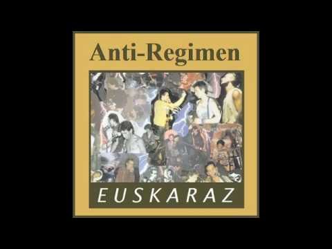 ANTI-REGIMEN - Euskaraz!!