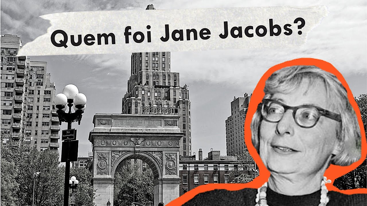 Quem foi Jane Jacobs? -- Parte I