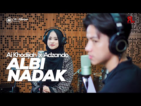 Albi Nadak - Ai Khodijah X Adzando Davema (Cover)