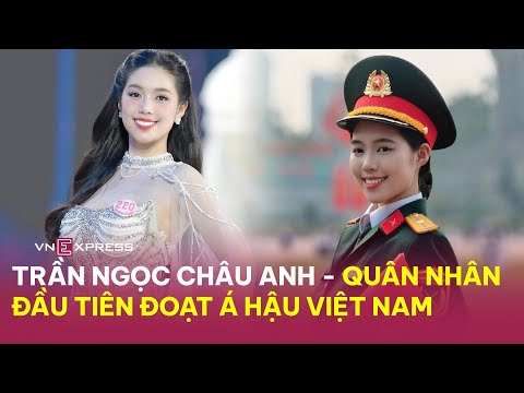 Trần Ngọc Châu Anh - quân nhân đầu tiên đoạt Á hậu Việt Nam | VnExpress