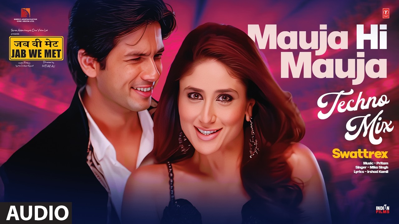 Mauja Hi Mauja (Techno Mix): Shahid Kapoor, Kareena Kapoor | Pritam | Mika Singh | SWATTREX