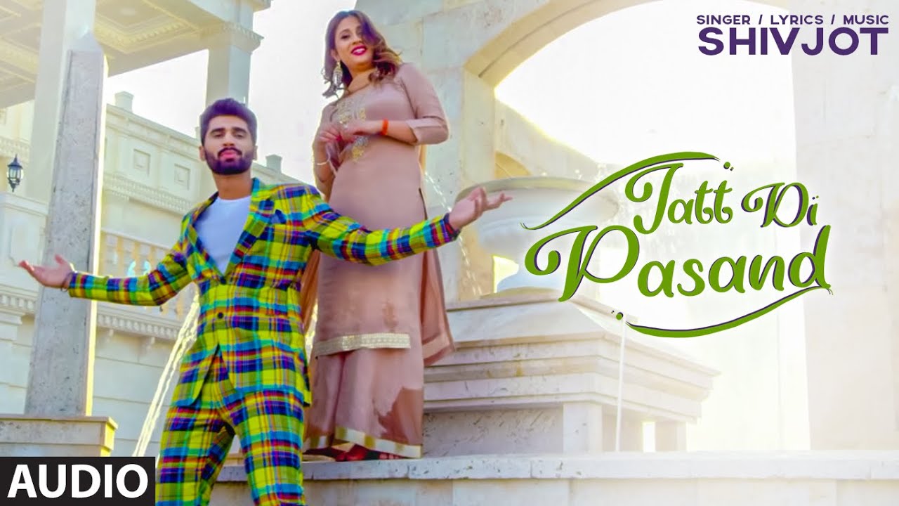 Jatt Di Pasand Lyrics - Shivjot