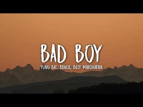 bbno$ & Yung Bae & Billy Marchiafava - Bad Boy (Lyrics)