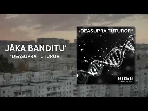 Jăka Banditu’ - Deasupra Tuturor