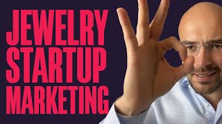 Jewelry Startup Marketing - How to Scale Jewelry Ecommerce with ZERO Marketing Budget and Knowledge