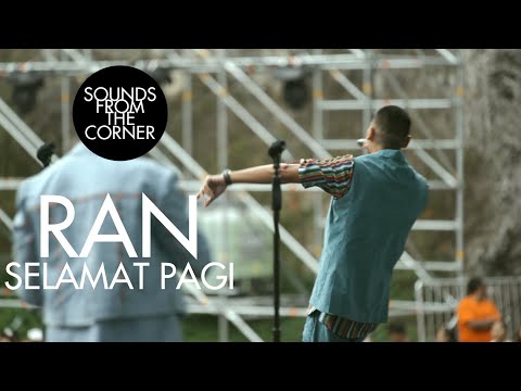 RAN - Selamat Pagi | Sounds From The Corner Live #48