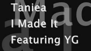 Taniea - I Made It Ft. YG w/ Download Link