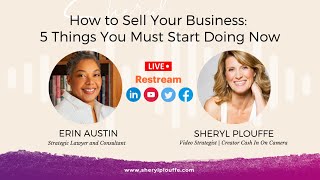 How to Sell Your Business: 5 Things You Must Start Doing Now