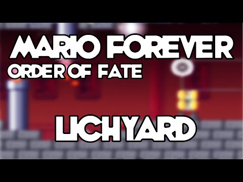 Mario Forever: Order of Fate by Phantom Sapphire ￭ Lichyard ￭ WALKTHROUGH