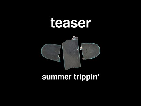 summer trippin' | OFFICIAL TEASER 