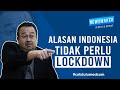 Alasan Indonesia Tidak Perlu Lockdown Alasan Indonesia Tidak Perlu Lockdown