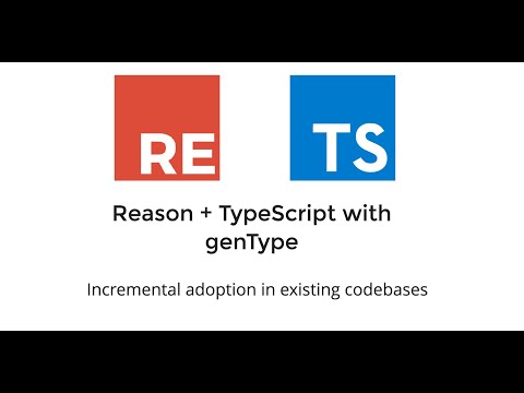 ReasonML + TypeScript with genType - incremental adoption in existing codebases