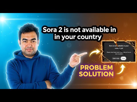 [100% WORKING] Sora 2 is not Available in Your Country PROBLEM SOLVED