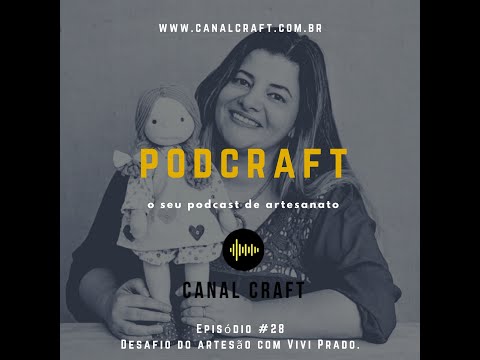 PodCraft: #28 - Em quarentena: Desafio do artesão, com Vivi Prado