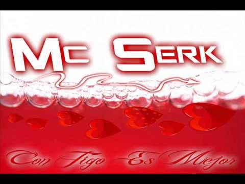 Mc Serk - ConTigo Es Mejor //CalemaStudio//2014