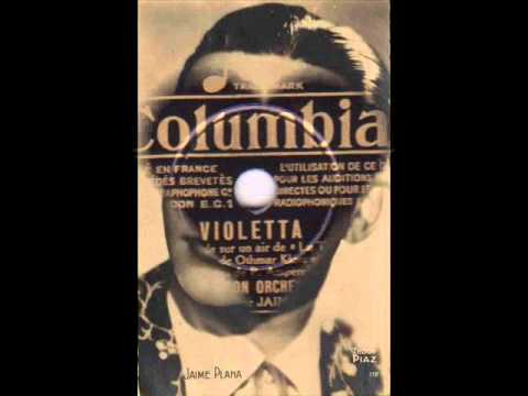 Jaime Plana " Violetta "  1938  tango français