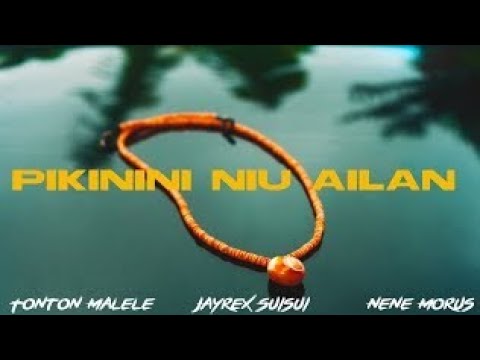Pikinini Niu Ailan - Tonton Malele & Nene Morus ft. Jayrex Suisui