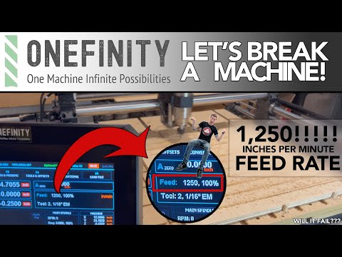 EP 16 Onefinity CNC - Let's Break A CNC Machine | Hobby CNC machine CUTS at 1,250 IPM!