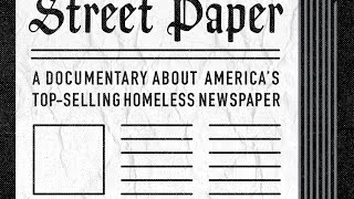 Street Paper: A Documentary About America