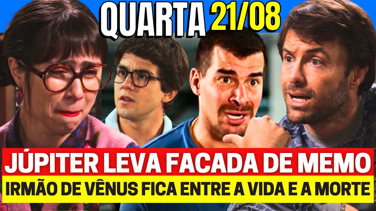 FAMÍLIA É TUDO Capítulo de hoje QUARTA 21/08 - Resumo Completo nova Novela das 7h da GLOBO ao vivo