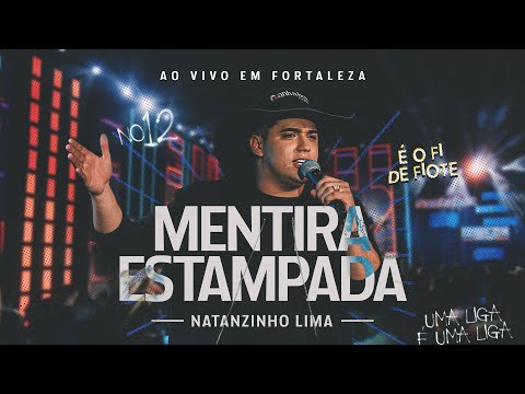 Natanzinho Lima - Mentira Estampada - No Doze