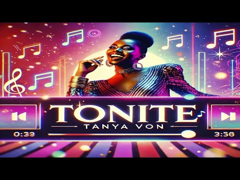 "Tanya Von - Tonite | Energetic RnB Dance Groove | @OldSchoolVibeMusike"