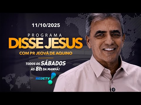 PROGRAMA DISSE JESUS - 11/10/2025