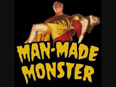 MAN MADE MONSTER -THIS IS NOTHING MORE  .