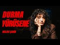 Melike Şahin - Durma Yürüsene (Official Music Video)