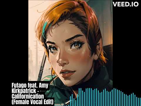 Futago feat. Amy Kirkpatrick - Californication (Female Vocal Edit)