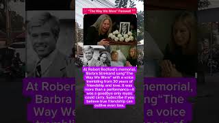 Download lagu Barbra Streisand’s Emotional Tribute to Robert Redford 💔 “The Way We Were” mp3