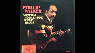 Phillip Walker – When It Needs Gettin' Done