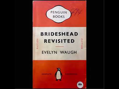 Brideshead Revisited: The Sacred & Profane Memories of Captain Charles Ryder - Evelyn Waugh