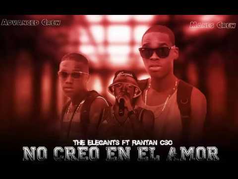 Elegants BoyZ -  (Feat.RantanCso)- No Creo En El Amor (AUDIO)