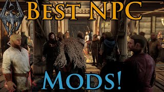 Best Skyrim NPC Mods! | 4E 209 Modlist