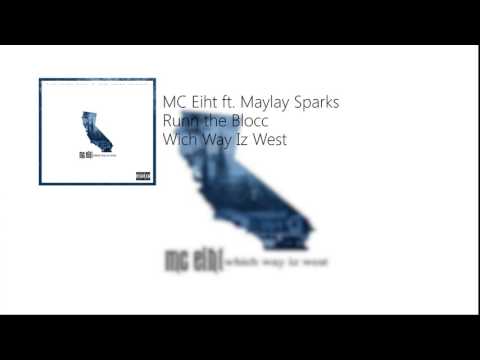 MC Eiht ft. Maylay Sparks - Runn the Blocc