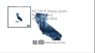 MC Eiht ft. Maylay Sparks - Runn the Blocc