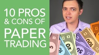 10 Pros & Cons of Paper Trading in the Stock Market