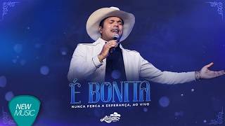 Padre Alessandro Campos – É Bonita (Nunca Perca a Esperança, Ao Vivo)